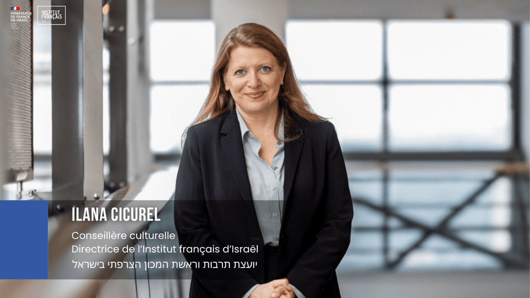 Ilana Cicurel nommée Conseillère culturelle de l’Ambassade de France en Israël et Directrice de l’Institut français d’Israël