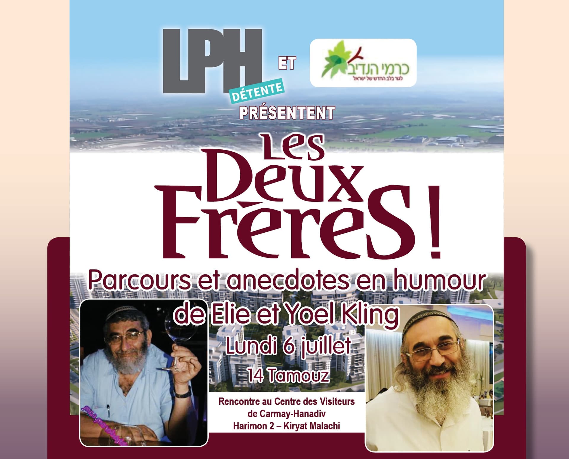 "Les deux frères", rencontre à CARMAY HANADIV, organisée par Avraham Azoulay