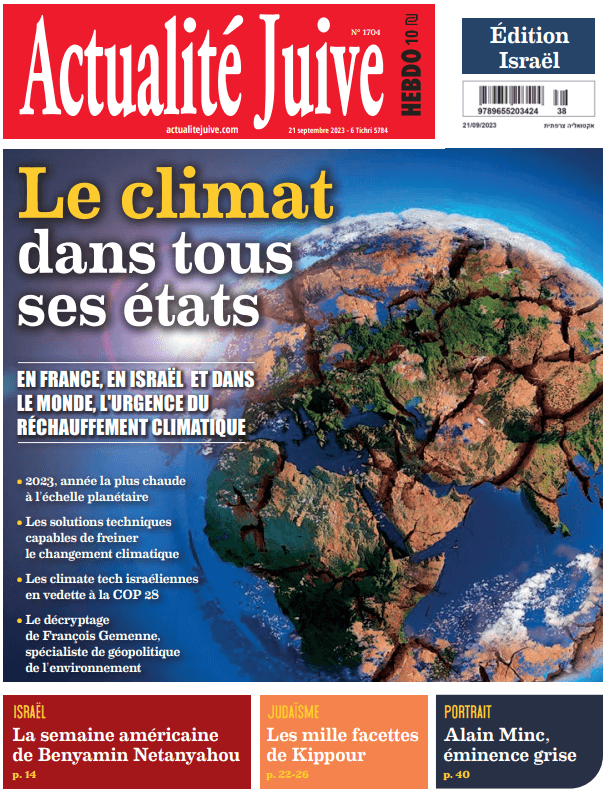 A la Une d’Actualité Juive cette semaine: Le climat dans tous ses états