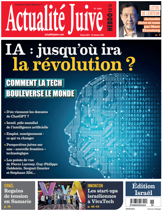 A la Une d’Actualité Juive cette semaine: IA jusqu’où ira la révolution?